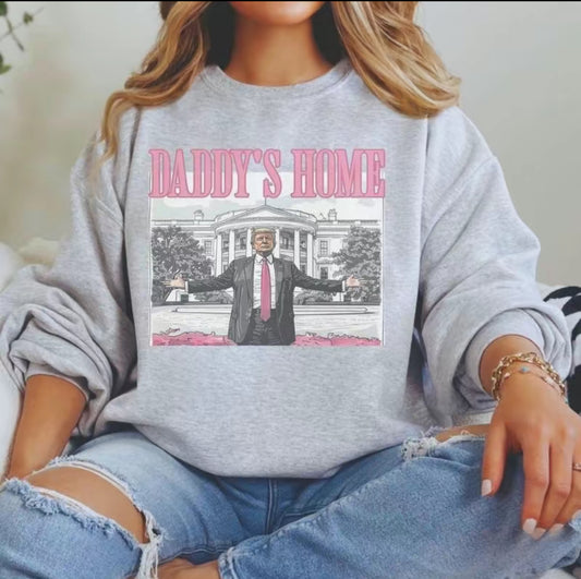 "Daddy's Home" Sweatshirt