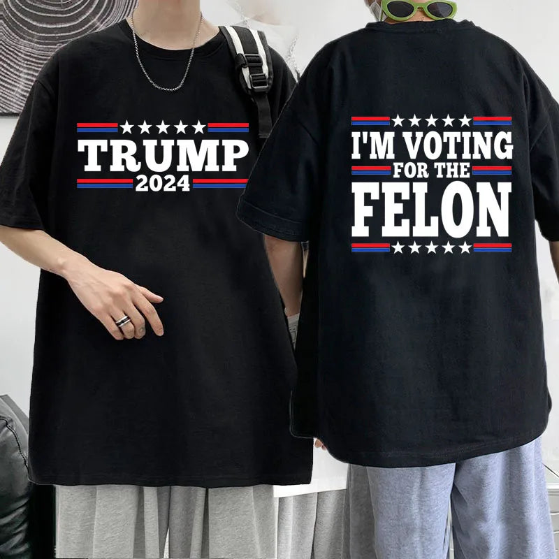 "I'm Voting For the Felon" T-Shirt